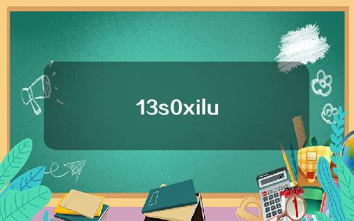 13s0xilu